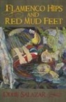 Dixie Salazar - Flamenco Hips and Red Mud Feet