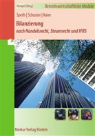 Kaier, Alfon Kaier, Alfons Kaier, Schuste, Dietmar Schuster, Spet... - Bilanzierung nach Handelsrecht, Steuerrecht, IFRS