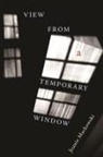 Joanie Mackowski - View from a Temporary Window