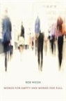 Bob Hicok - Words for Empty and Words for Full