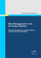 Pau Hertwig, Paul Hertwig, Philipp Rau - Risk Management in the Air Cargo Industry