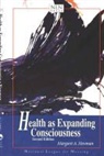 Margaret A. Newman, Michael Ed. Newman - Health As Expanding Consciousness