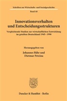 Bähr, Johanne Bähr, Johannes Bähr, Petzina, Petzina, Dietma Petzina... - Innovationsverhalten und Entscheidungsstrukturen.