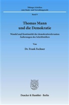 Frank Fechner - Thomas Mann und die Demokratie.