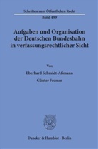 Fromm, Günter Fromm, Schmidt-Assman, Schmidt-Assmann, Eberhard Schmidt-Aßmann - Aufgaben und Organisation der Deutschen Bundesbahn in verfassungsrechtlicher Sicht.