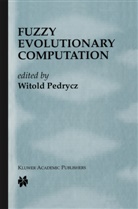 Witold Pedrycz, W. Pedrycz, Witol Pedrycz, Witold Pedrycz - Fuzzy Evolutionary Computation