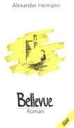 Alexander Heimann - Bellevue - Roman