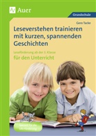 Gero Tacke - Leseverstehen trainieren mit kurzen, spannenden Geschichten - für den Unterricht, Klasse 3