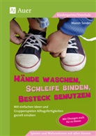 Manon Sander - Hände waschen, Schleife binden, Besteck benutzen