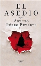 Arturo Perez-Reverte, Arturo Pérez-Reverte - El asedio