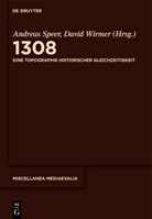 Andrea Speer, Andreas Speer, Wirmer, Wirmer, David Wirmer - 1308, Eine Topographie  historischer Gleichzeitigkeit