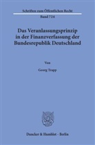 Georg Trapp - Das Veranlassungsprinzip in der Finanzverfassung der Bundesrepublik Deutschland.