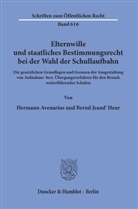 Herman Avenarius, Hermann Avenarius, Bernd JeandHeur, Bernd Jeand'Heur - Elternwille und staatliches Bestimmungsrecht bei der Wahl der Schullaufbahn.