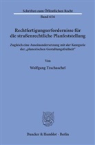 Wolfgang Tzschaschel - Rechtfertigungserfordernisse für die straßenrechtliche Planfeststellung.