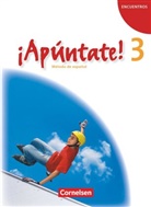 Alexander Grimm, Amparo Elices Macias, Joachi Balser, Joachim Balser, Joachim u Balser, Isabe Calderón Villarino... - ¡Apúntate! - Spanisch für Gymnasien - 3: ¡Apúntate! - Spanisch als 2. Fremdsprache - Ausgabe 2008 - Band 3