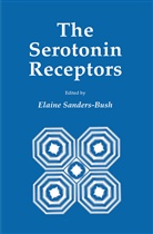 Sanders-Bush, Elaine Sanders-Bush - The Serotonin Receptors