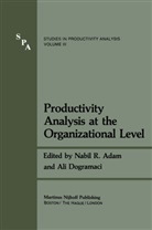 Nabil R Adam, Nabil R. Adam, Dogramaci, Dogramaci, Ali Dogramaci, Nabi R Adam... - Productivity Analysis at the Organizational Level