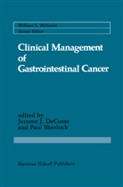 Cosse De, Jerome J Decosse, Jerome J. Decosse, Paul Sherlock - Clinical Management of Gastrointestinal Cancer