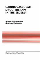 Gotthard Schettler, Adam Schneeweiss - Cardiovascular Drug Therapy in the Elderly