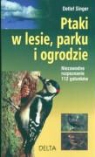 Detlef Singer - Ptaki w lesie parku i ogrodzie