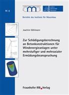 Joachim Göhlmann, Nabil A. Fouad, Jürgen Grünberg - Zur Schädigungsberechnung an Betonkonstruktionen für Windenergieanlagen unter mehrstufiger und mehraxialer Ermüdungsbeanspruchung.