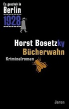 Horst Bosetzky - Bücherwahn