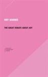 Professor Roy Harris, Roy Harris - The Great Debate About Art