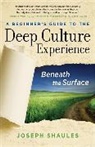 Joseph Shaules - A Beginner's Guide to the Deep Culture Experience