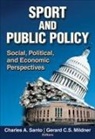 Gerard Mildner, Gerard C S Mildner, Gerard C. S. Mildner, Gerard C.S. Mildner, Charles Santo, Charles A Santo... - Sport and Public Policy