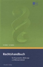 Feh, Karste Fehn, Karsten Fehn, Selen, Sinan Selen - Rechtshandbuch für Feuerwehr-, Rettungs- und Notarztdienst