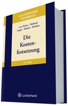 Kurt von Eicken, Heinz Hansens, Heinrich Hellstab, Friedrich Lappe, Wolfgang Madert, Wolfgang Mathias... - Die Kostenfestsetzung