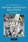Edward Kessler - An Introduction to Jewish-Christian Relations