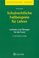 Thomas Böhm - Schulrechtliche Fallbeispiele für Lehrer