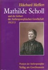 Ekkehard Meffert - Mathilde Scholl und die Geburt der Anthroposophischen Gesellschaft 1912/13