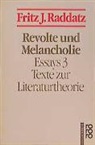 Fritz J Raddatz, Fritz J. Raddatz - Revolte und Melancholie