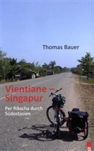 Thomas Bauer, Thomas Bauer - Vientiane-Singapur
