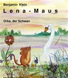 Benjamin Klein, Hans P Rast, Hans-Peter Rast - Lena-Maus, Orka der Schwan