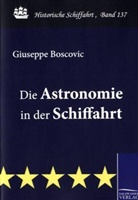 Giuseppe Boscovic, Guiseppe Boscovic - Die Astronomie in der Schiffahrt