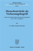 Tatjana Geddert-Steinacher - Menschenwürde als Verfassungsbegriff.