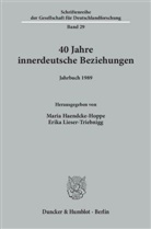 Mari Haendcke-Hoppe, Maria Haendcke-Hoppe, Lieser-Triebnigg, Lieser-Triebnigg, Erika Lieser-Triebnigg - 40 Jahre innerdeutsche Beziehungen.