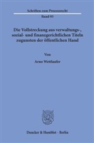 Arno Wettlaufer - Die Vollstreckung aus verwaltungs-, sozial- und finanzgerichtlichen Titeln zugunsten der öffentlichen Hand.