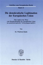 Winfried Kluth - Die demokratische Legitimation der Europäischen Union.