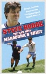 Steve Hodge - Man With Maradona's Shirt