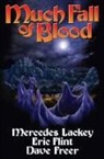 Eric Flint, Dave Freer, Mercedes Lackey - Much fall of blood