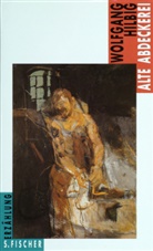 Wolfgang Hilbig - Alte Abdeckerei