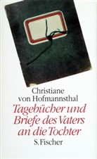 Christiane Hofmannsthal, Christiane von Hofmannsthal, May Rauch, Maya Rauch, Schuster, Schuster... - Tagebücher 1918-1923 und Briefe des Vaters an die Tochter 1903-1929