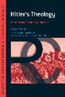 Professor Rainer Bucher, Rainer Bucher, Michael Hoelzl, Michael Pohl Hoelzl, Michael Hölzl, Rebecca Pohl... - Hitler's Theology