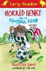 Miranda Richardson, Ross, Tony Ross, Simo, Simon, Francesca Simon... - Horrid Henry and the Football Fiend
