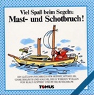 Peter Butschkow, Klaus Göppert, Peter Butschkow - Viel Spaß beim Segeln, Mastbruch und Schotbruch!
