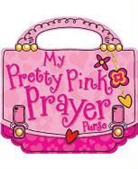 Gabrielle Mercer, Thomas Nelson Publishers (COR), Lara Ede - My Pretty Pink Prayer Purse